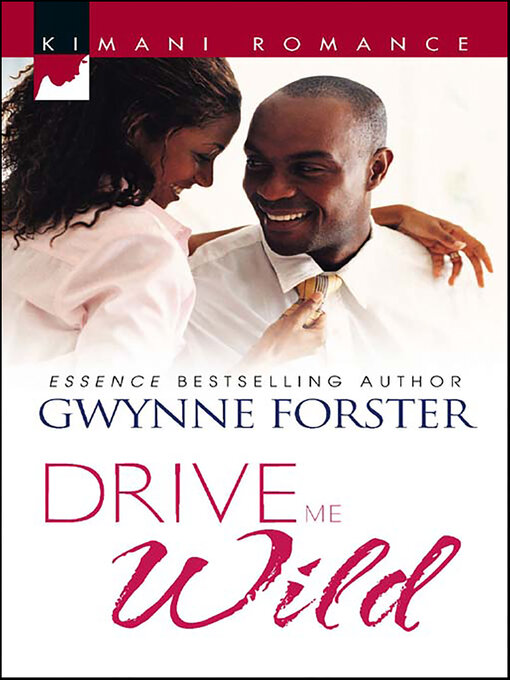 Title details for Drive Me Wild by Gwynne Forster - Available